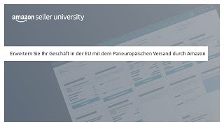 Erweitern Sie Ihr Geschäft in der EU mit dem Paneuropäischen Versand durch Amazon [upl. by Virgilio]