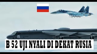 BOMBER NUKLIR B 52 US GEBAR GEBER DI PERBATASAN RUSIA [upl. by Gillan931]