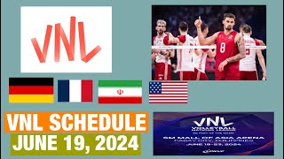 VNL SCHEDULE Today Germany vs France Iran vs USA June 19 2024 Volleyball Nations League [upl. by Eisseb]