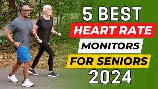 Top 5 Best Heart Rate Monitors For Seniors In 2024 [upl. by Pierpont]