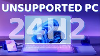 How to Install Windows 11 24H2 on Unsupported PC  StepbyStep Guide [upl. by Supmart]