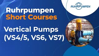 Short Course 12 Vertical Pumps VS45 VS6 VS7 [upl. by Ysnat]