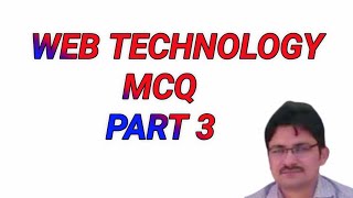 Web Technology MCQ questions Part 3 [upl. by Bouley]