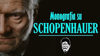 Liberarsi dal Dolore in un Mondo di Illusioni  Monografia su SCHOPENHAUER [upl. by Marilou]