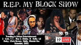 REP My Block Show J Cole TIRay J DiddyR Kelly Chris BrownNelly Mariah the ScientistDDG [upl. by Anaitit]