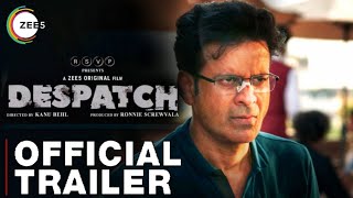 DESPATCH TRAILER MANOJ BAJPAYEE  Despatch Offcial Trailer Manoj Bajpayee  Dispatch Movie Trailer [upl. by Idas]