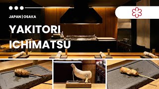 🇯🇵 Yakitori Ichimatsu 1 MICHELIN starred yakitori fine dining  Japan – Osaka [upl. by Adiraf]