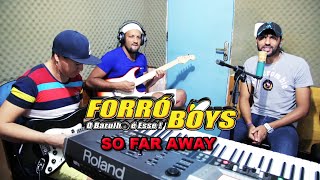 Forró Boys  So far away Estúdio Full HD [upl. by Doig]