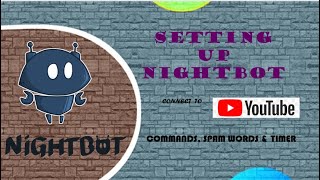 How to SETUP your NIGHTBOT in Youtube [upl. by Novek]