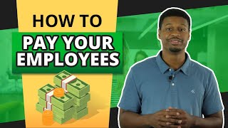 How to Pay Your Employees in a Small Business [upl. by Yssej]