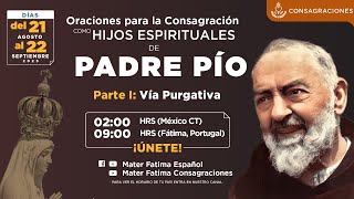 Vía Purgativa Oraciones par la Consagración como hijos Espirituales de Padre Pío [upl. by Hawger]