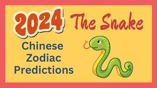 🐍 Snake 2024 Chinese Zodiac Predictions  Chinese Horoscope [upl. by Aicela]