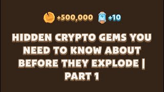 HIDDEN CRYPTO GEMS YOU NEED TO KNOW ABOUT BEFORE THEY EXPLODE I PART 1 I Memefi New Video Code [upl. by Boorman]