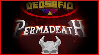 PERMADEATH lo CAMBIO TODO [upl. by Eetsirhc]