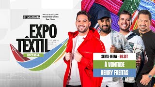 EXPO TÊXTIL 2024  SÃO BENTO  PB HENRY FREITAS  Á VONTADE  VANNIA SOUSA [upl. by Nyra142]