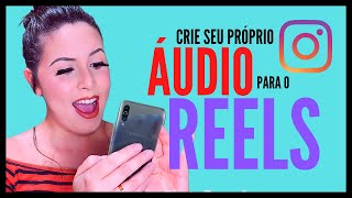 COMO CRIAR MEU PROPRIO AUDIO NO REELS [upl. by Oreves848]