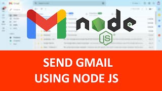 Send Gmail using Nodejs [upl. by Tihw16]