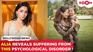 Alia Bhatts SHOCKING revelation about suffering from THIS psychological disorder [upl. by Nalda809]