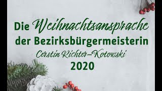 Weihnachtsansprache 2020  Bezirksbürgermeisterin von SteglitzZehlendorf Cerstin RichterKotowski [upl. by Surad]