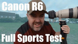 Canon R6 Sports Photography Test and Review [upl. by Ives]