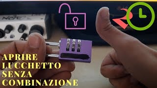 APRIRE LUCCHETTO SENZA COMBINAZIONE UNLOCKING [upl. by Oballa24]