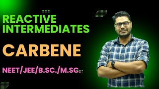 Carbene कार्बीन Reactive IntermediatesNEETJEEBScMSc [upl. by Chuu]