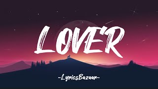 LOVER  Taylor Swift Lyrics [upl. by Lleznol]