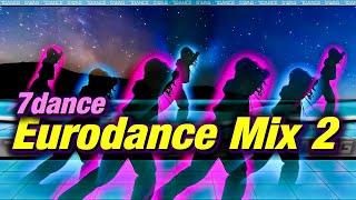 Eurodance Mix 2024 ♫ 7dance vol2 [upl. by Akinnor]