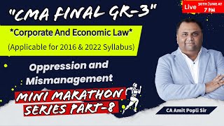 Oppression and mismanagement Revision  CMA Final Gr3 Corporate Law  By CA Amit Popli Sir [upl. by Pietro322]