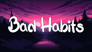 Bad Habits  Ed Sheeran Lyrics  Imagine Dragons Gym Class Heroes MixLyrics [upl. by Hugon]