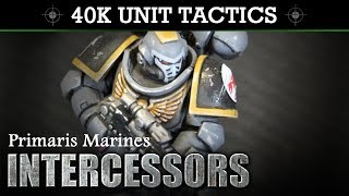 Intercessors  Primaris Space Marines TACTICS  UNIT SHOWCASE  HD [upl. by Phipps]