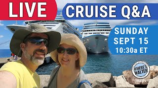 Live Cruise QampA Sept 15 1030a ET cruise [upl. by Juta]