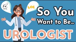 So You Want to Be a UROLOGIST Ep 14 [upl. by Cherye236]