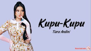 Tiara Andini  KupuKupu  Lirik Lagu [upl. by Nylinej]