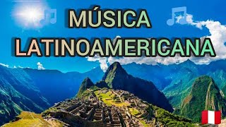 MÚSICA LATINOAMERICANA ANDINA 🎧🖥 [upl. by Adda]