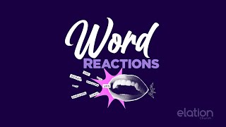 Word Reactions [upl. by Pillihpnhoj]