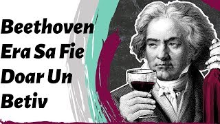 Viata Grea Si Trista A Lui BEETHOVEN [upl. by Simon300]