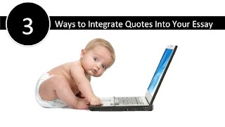 How to Integrate Quotes into Your Essay [upl. by Yadsnil169]