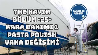 Kara Bakım 1  Pasta Polish Vana Değişimi SailingToDreams [upl. by Sonya]