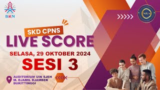 LIVE SCORE SKD CPNS 2024  TILOK AUDITORIUM UIN BUKITTINGGI  29 OKTOBER 2024  SESI 3 [upl. by Ennylcaj902]