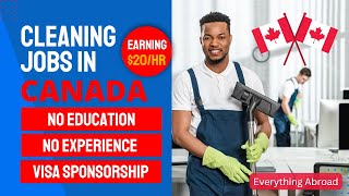 Cleaning Jobs In Canada With Free Visa Sponsorship In 2024  No Education No Experience Required [upl. by Aieka]