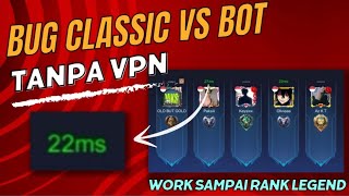 BUG CLASSIC UNLIMITED BOT TANPA VPN WORK SAMPAI RANK LEGEND BURUAN COBA [upl. by Osnerol337]