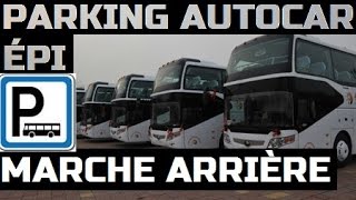 Parking autocar en épi et Marche arrière [upl. by Annig507]