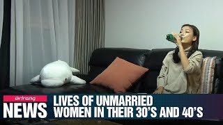 Lives of Unmarried Women in their 30’s and 40’s [upl. by Abramson]