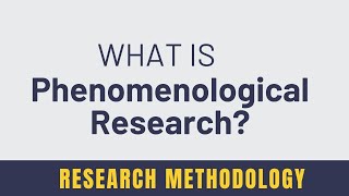 Phenomenological Research  Definition Types Example Characteristics Limitation [upl. by Brogle]