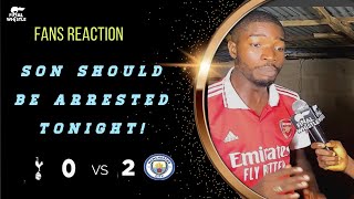 ARREST SON NOW  RIVAL FAN RANTS ANGRILY TOTTENHAM 0  2 MANCITY  PREMIER LEAGUE FAN REACTION [upl. by Anse451]