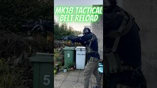 MK18 TACTICAL BELT RELOAD airsoft specnaarms mk18 youtubeshorts shorts tacticalreload reload [upl. by Nannette]