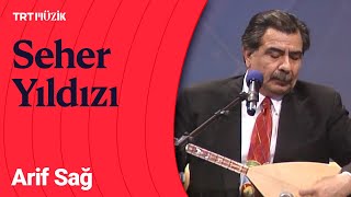 Türkü Severler 🙌🏼 Arif Sağ  Seher Yıldızı Canlı Performans [upl. by Einon]