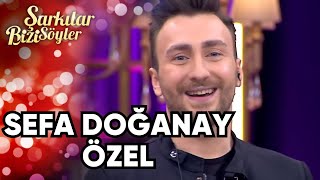 Sefa Doğanay Özel  Şarkılar Bizi Söyler [upl. by Naomi]