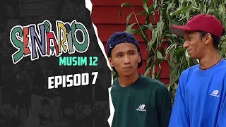 Senario Season 12  Episod 7 [upl. by Lapham]